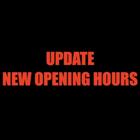 Update: New Opening Hours